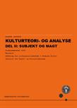 Kulturteori- og analyse. Del II: Subjekt og Magt FS24
